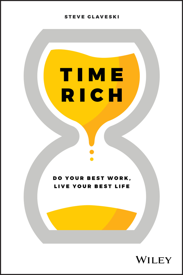 Time rich: do you best work, live your best life Ebook